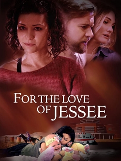 watch-For the Love of Jessee