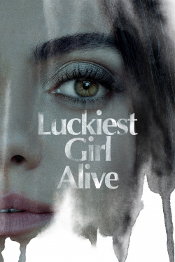 watch-Luckiest Girl Alive