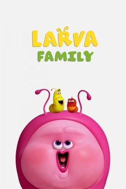 watch-Larva Family