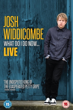 watch-Josh Widdicombe: What Do I Do Now...
