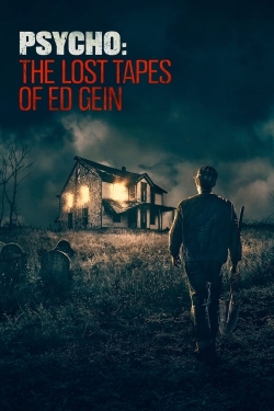 watch-Psycho: The Lost Tapes of Ed Gein