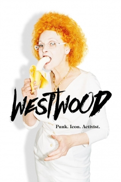 watch-Westwood: Punk, Icon, Activist