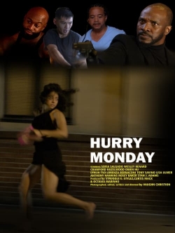 watch-HURRY MONDAY