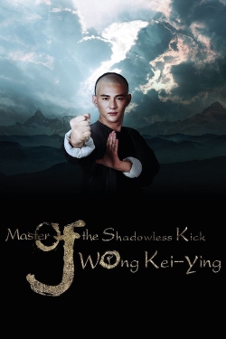 watch-Master Of The Shadowless Kick: Wong Kei-Ying