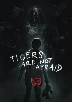 watch-Tigers Are Not Afraid
