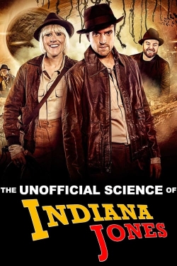 watch-The Unofficial Science of Indiana Jones