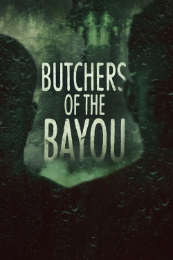 watch-Butchers of the Bayou
