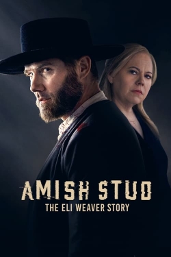 watch-Amish Stud: The Eli Weaver Story