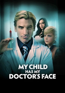 watch-My Child Has My Doctor’s Face